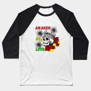 Skull Design With A Beautiful Message Baseball T-Shirt